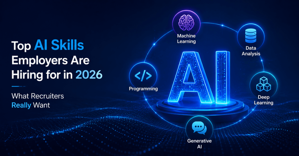 Top AI Skills Employers Are Hiring for in 2026: What Recruiters Really Want